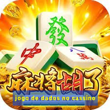 jogo de dados no cassino