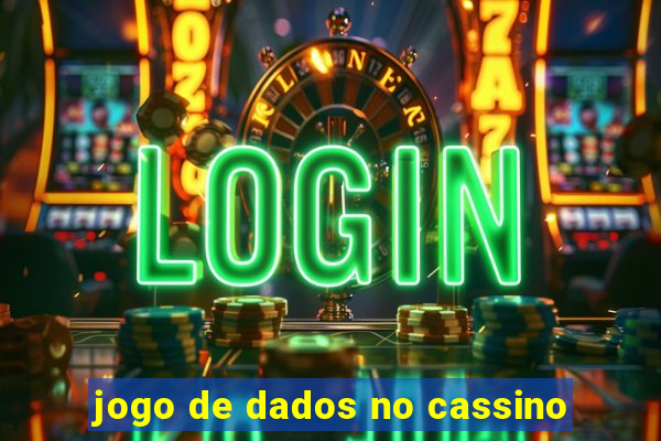 jogo de dados no cassino