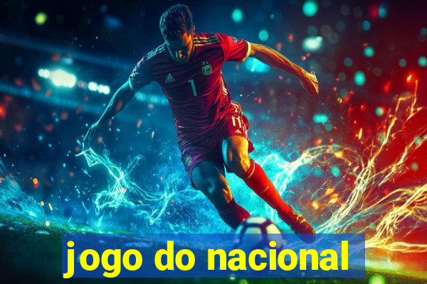 jogo do nacional