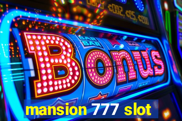 mansion 777 slot