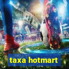 taxa hotmart