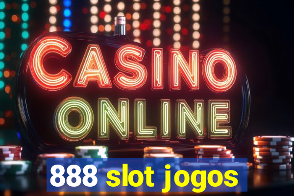 888 slot jogos