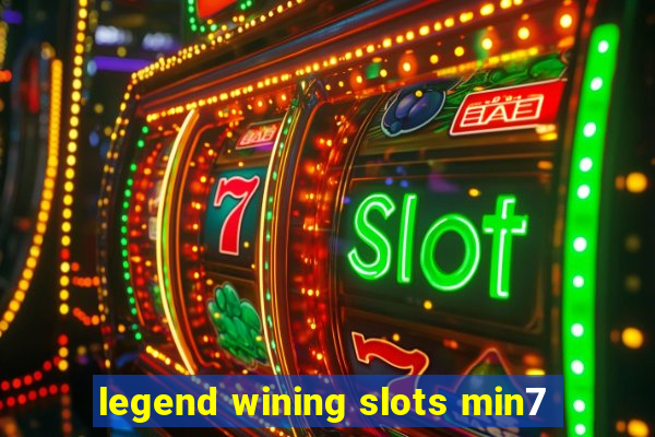 legend wining slots min7