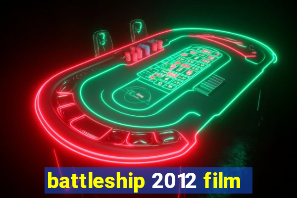 battleship 2012 film