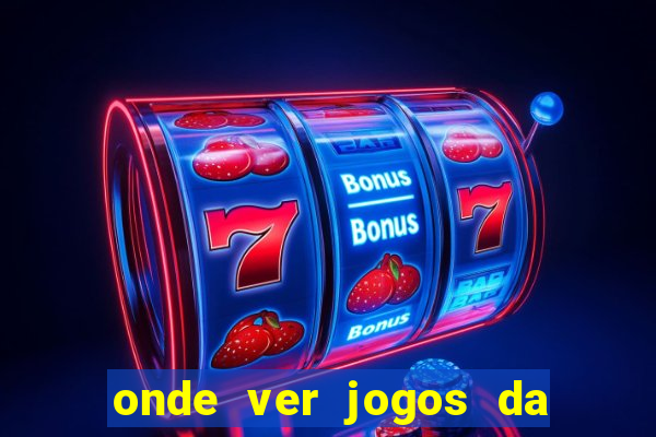 onde ver jogos da champions league