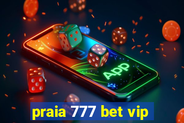 praia 777 bet vip