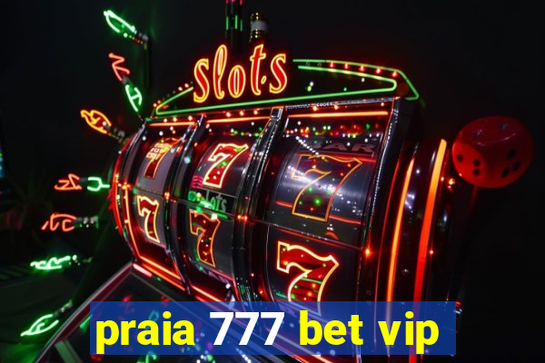 praia 777 bet vip