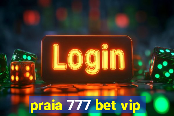 praia 777 bet vip