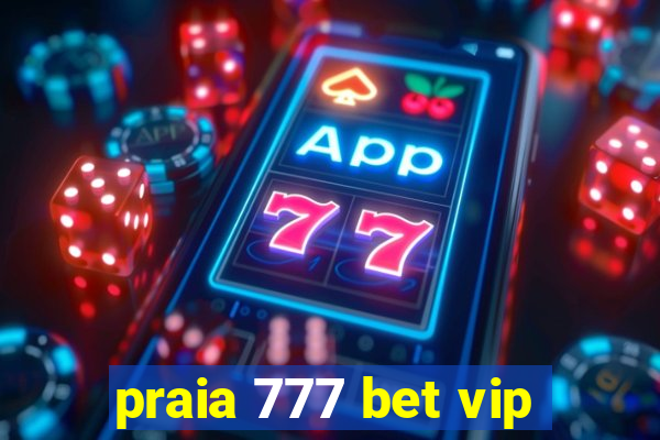 praia 777 bet vip