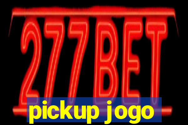 pickup jogo