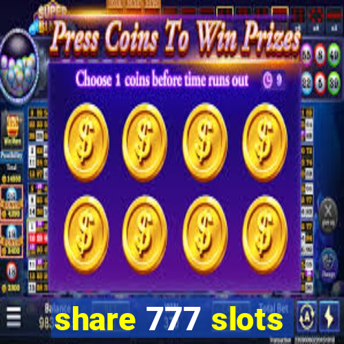 share 777 slots