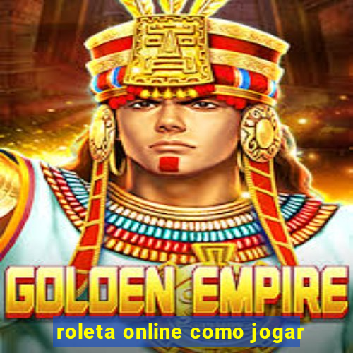 roleta online como jogar