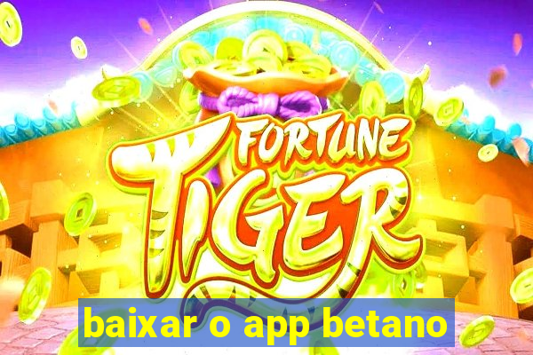 baixar o app betano