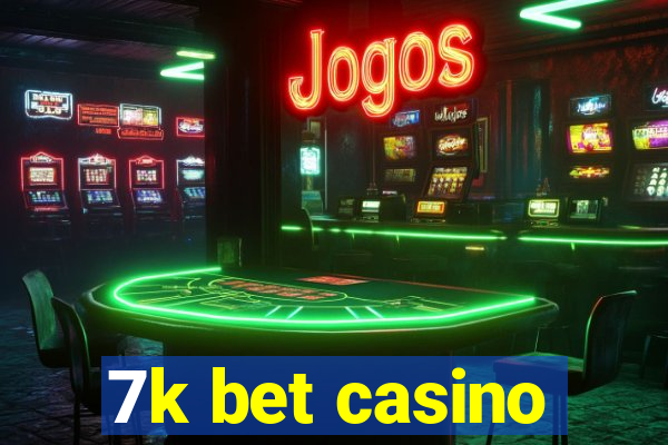 7k bet casino