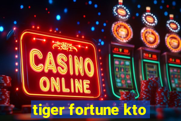 tiger fortune kto