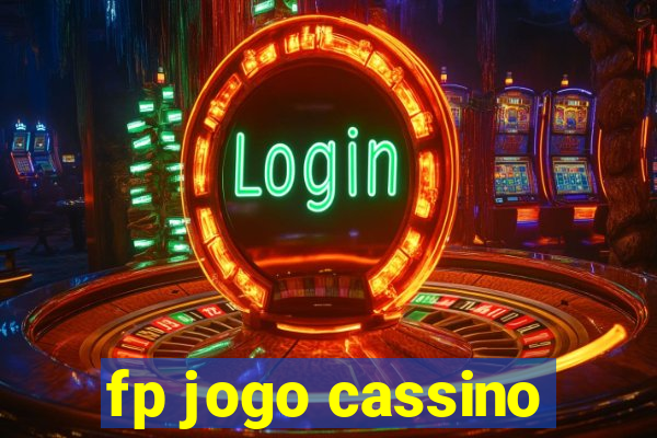 fp jogo cassino