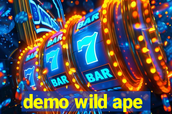 demo wild ape