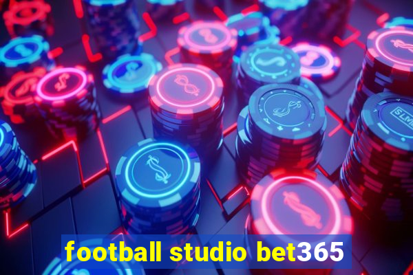 football studio bet365