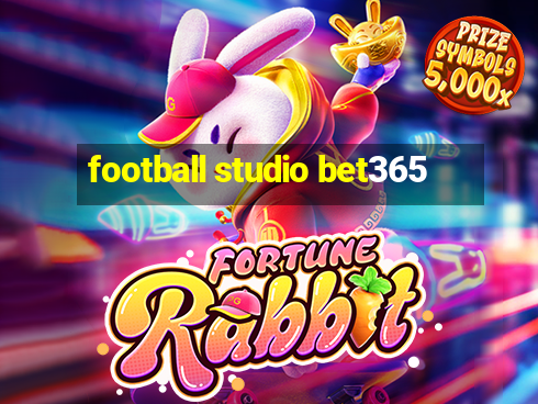 football studio bet365