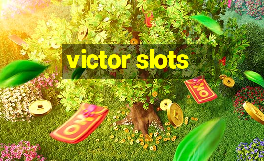 victor slots