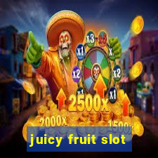 juicy fruit slot