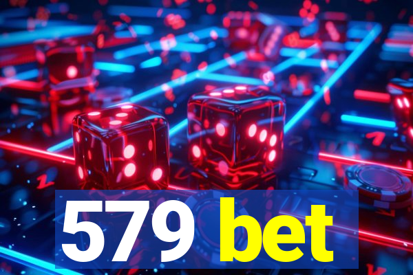 579 bet