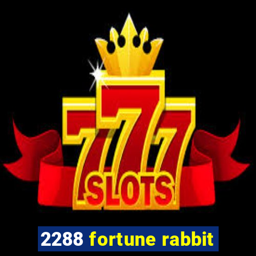 2288 fortune rabbit