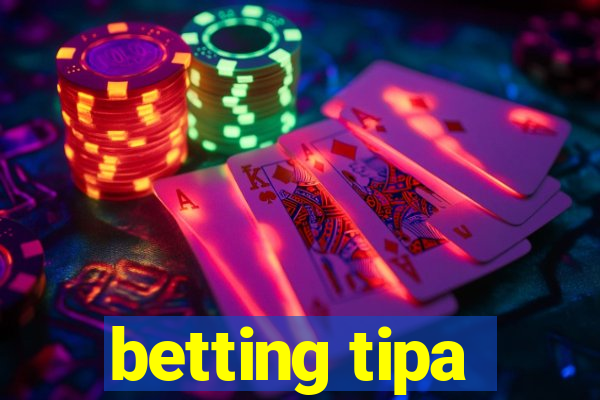 betting tipa