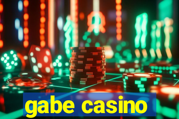 gabe casino