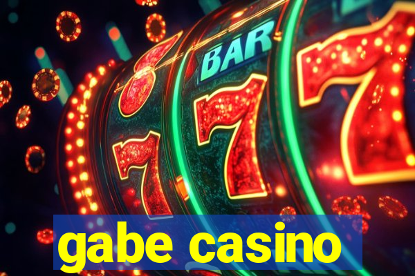 gabe casino