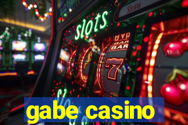 gabe casino