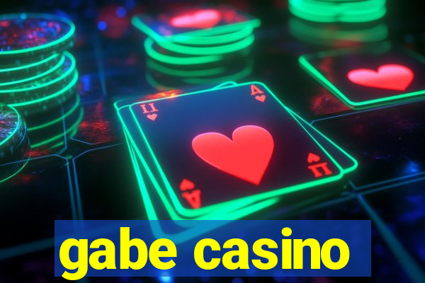 gabe casino