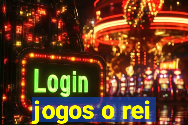 jogos o rei