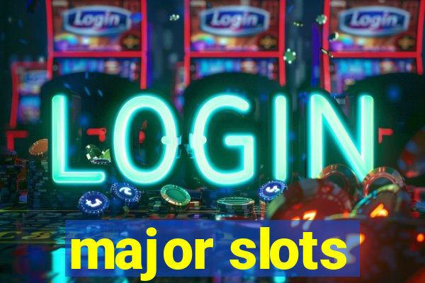 major slots