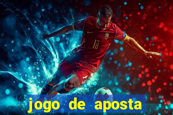 jogo de aposta dinheiro real