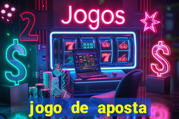 jogo de aposta dinheiro real