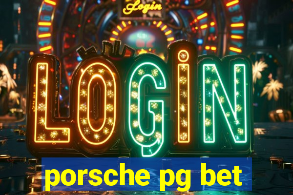 porsche pg bet