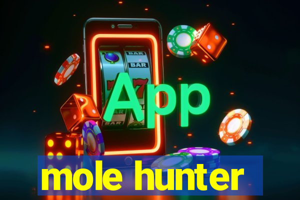 mole hunter