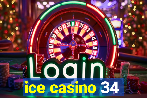 ice casino 34