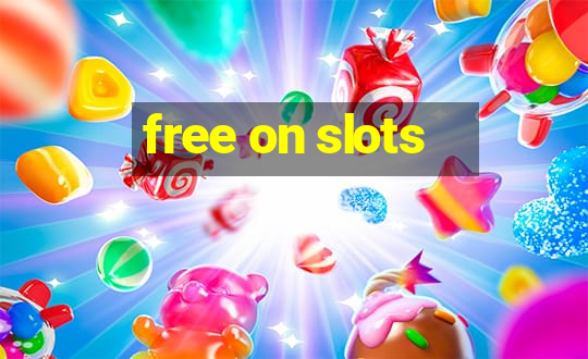 free on slots