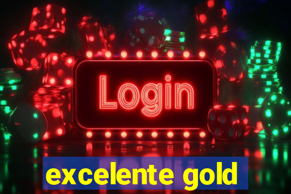 excelente gold