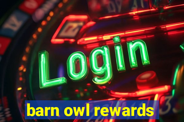 barn owl rewards