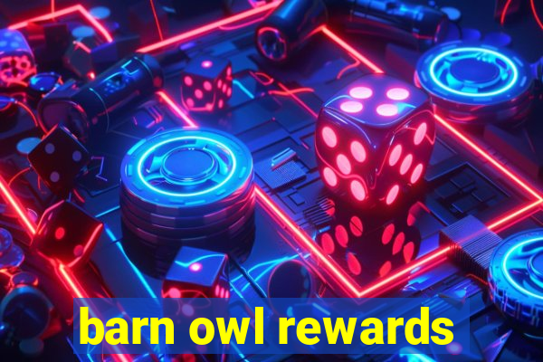 barn owl rewards