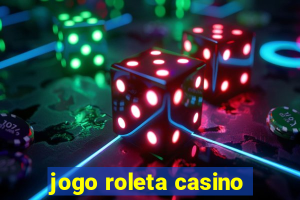 jogo roleta casino