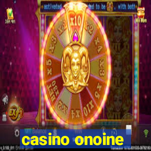 casino onoine