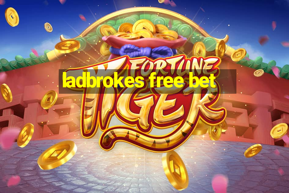 ladbrokes free bet