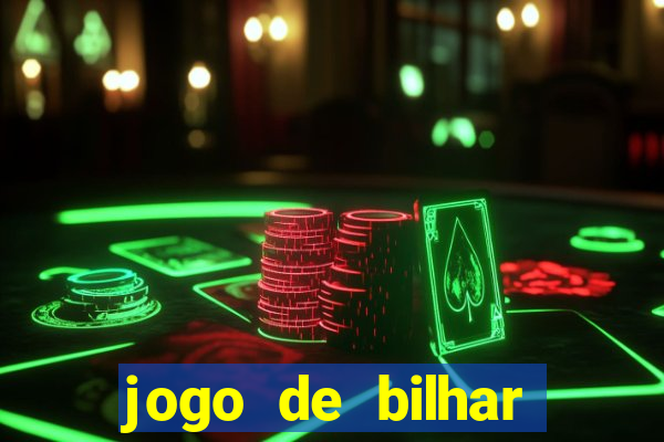 jogo de bilhar valendo dinheiro