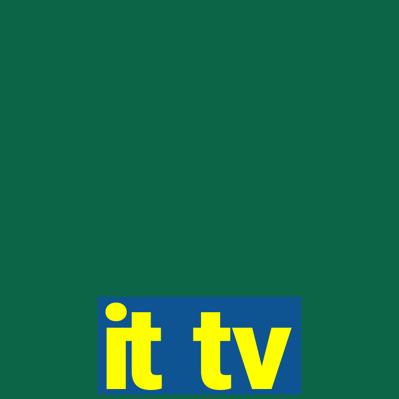 it tv