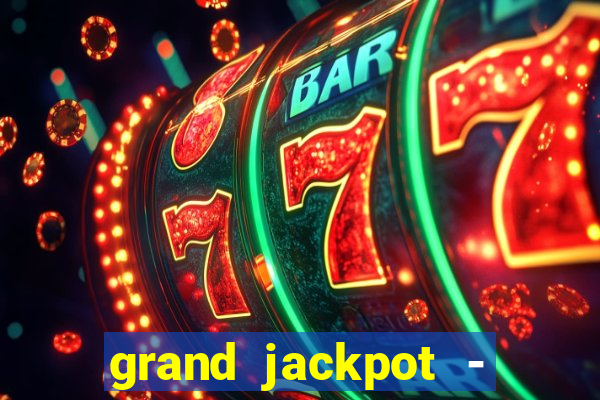 grand jackpot - casino slots