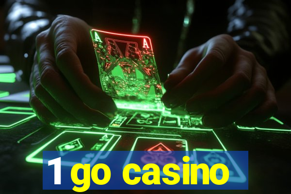 1 go casino